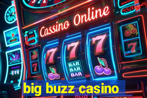 big buzz casino